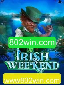 IrishWeekend: Jogue para Ganhar com 802win.com